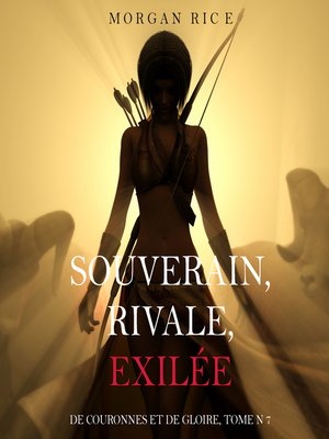 cover image of Souverain, Rivale, Exilée